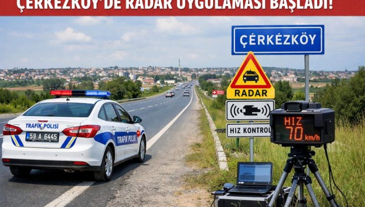 Çerkezköy’de Radar Etkisi: Hız Düştü, Kurallara Uyum Yüzde 90’a Ulaştı!