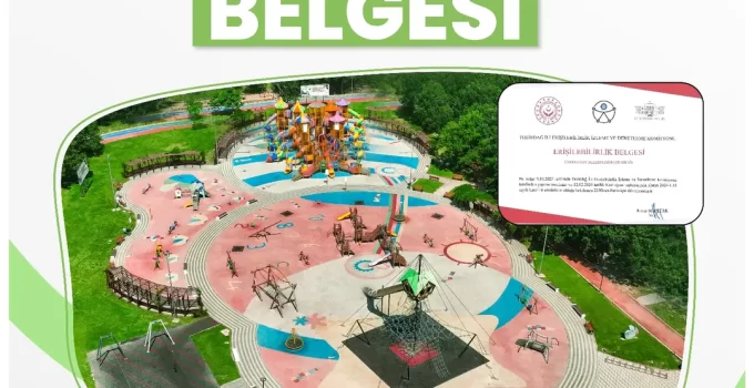 23 Nisan Çocuk Oyun Parkı’na “Erişilebilirlik Belgesi”